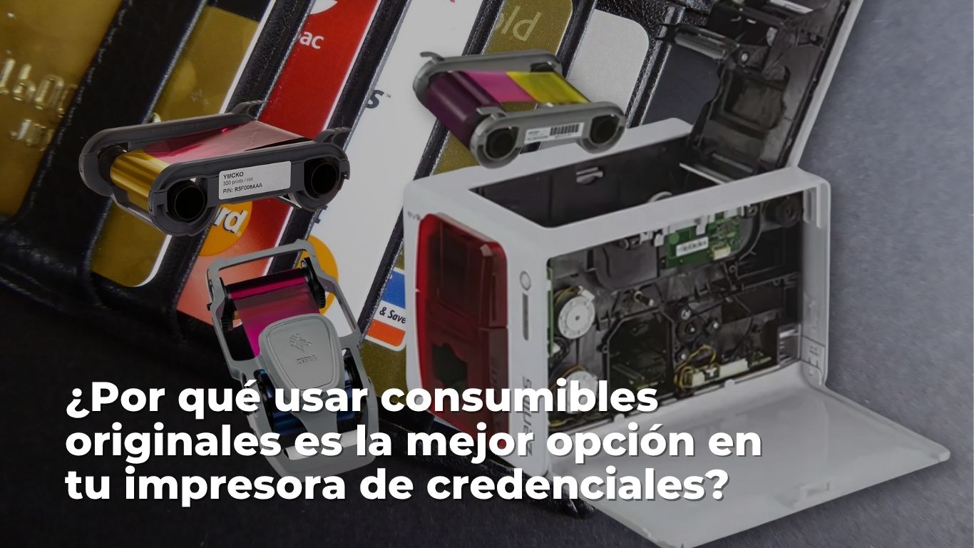 La clave de las credenciales perfectas: ¿Por qué usar consumibles originales es la mejor opción en tu impresora de credenciales?